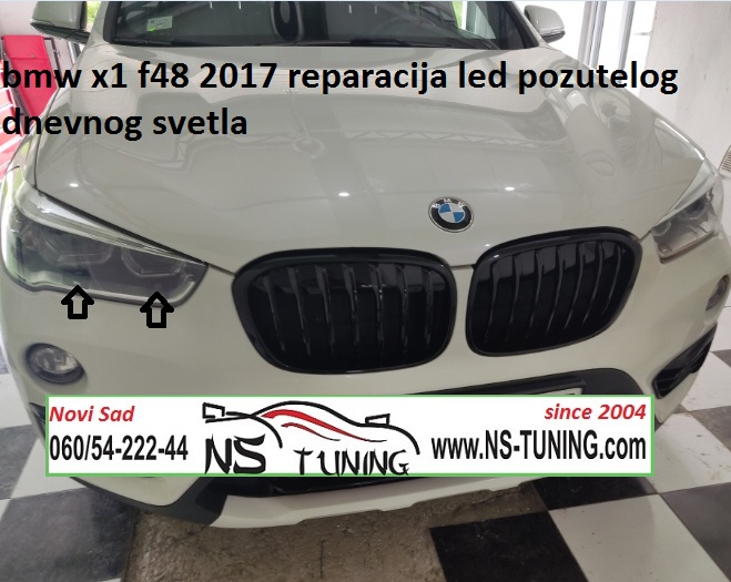 bmw x1 f48 2017 reparacija led pozutelog dnevnog svetla servis farova novi sad ns tuning